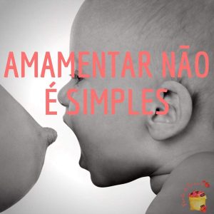 Amamentar não é simples